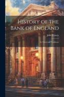History of the Bank of England: Its Times and Traditions di John Francis edito da LEGARE STREET PR