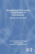 Reimagining Civil Society Collaborations In Development edito da Taylor & Francis Ltd