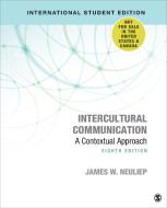 Intercultural Communication - International Student Edition di James W. Neuliep edito da Sage Publications Inc