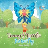 TOMMY'S TERRIFIC BUTTERFLY di MISS KATHY edito da LIGHTNING SOURCE UK LTD