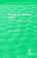 Secular and Spiritual Values di Dudley Plunkett edito da Taylor & Francis Ltd