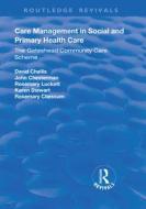 Care Management In Social And Primary Health Care di David Challis, John Chesterman, Rosemary Luckett, Karen Stewart edito da Taylor & Francis Ltd