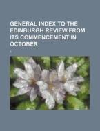 General Index To The Edinburgh Review,fr di 3., Books Group edito da General Books
