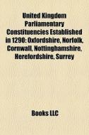 United Kingdom Parliamentary Constituenc di Books Llc edito da Books LLC, Wiki Series
