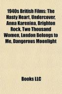 1940s British Films: The Hasty Heart, Un di Books Llc edito da Books LLC, Wiki Series