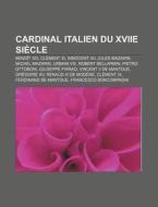 Cardinal Italien Du Xviie Si Cle: Beno T di Livres Groupe edito da Books LLC, Wiki Series