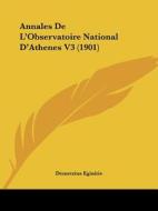 Annales de L'Observatoire National D'Athenes V3 (1901) edito da Kessinger Publishing