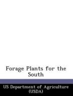Forage Plants For The South edito da Bibliogov