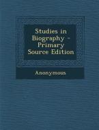 Studies in Biography di Anonymous edito da Nabu Press