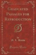 Graduated Passages For Reproduction (classic Reprint) di M L Banks edito da Forgotten Books