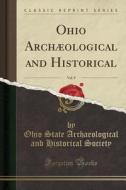 Ohio Archaeological And Historical, Vol. 9 (classic Reprint) di Ohio State Archaeological and H Society edito da Forgotten Books