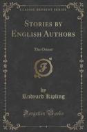 Stories By English Authors di Rudyard Kipling edito da Forgotten Books