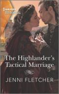 The Highlander's Tactical Marriage di Jenni Fletcher edito da HARLEQUIN SALES CORP
