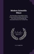 Modern Scientific Whist di C D P Hamilton edito da Palala Press
