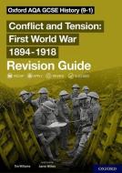 Oxford Aqa Gcse History: Conflict And Tension First World War 1894-1918 Revision Guide (9-1) di Tim Williams edito da Oxford University Press