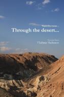 Through the desert... di Vladimir Shchanov edito da Lulu.com