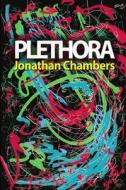 Plethora (soft cover) di Jonathan Chambers edito da Lulu.com