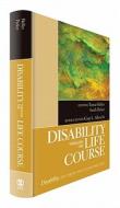 Disability Through the Life Course di Tamar Heller edito da SAGE Publications, Inc