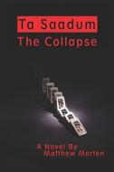 The Collapse di Matthew Merten edito da Publishamerica