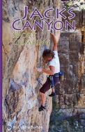 Jacks Canyon Sport Climbing di Deidre Burton edito da Createspace