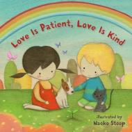 Love Is Patient, Love Is Kind edito da Sterling Publishing Co Inc