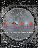 Uira: Vila Olimpica Orbital di Emanuel Dimas De Melo Pimenta edito da Createspace