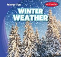 Winter Weather di Jasper Bix edito da Gareth Stevens Publishing