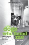 DOGS WHO FOUND ME di Ken Foster edito da Rowman and Littlefield