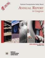 2009 National Transportation Safety Board Annual Report to Congress di National Transportation Safety Board edito da Createspace