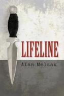 Lifeline di Alan Melzak edito da Createspace