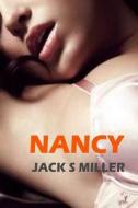 Nancy: The Skeleton Behind Her Closet di Jack S. Miller edito da Createspace