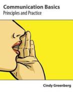 Communication Basics: Principles And Pra di CINDY GREENBERG edito da Lightning Source Uk Ltd