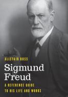 Sigmund Freud di Alistair Ross edito da Rowman & Littlefield Publishing Group Inc