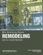 Bni Remodeling Costbook 2013 edito da BNI Publications