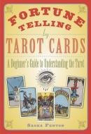 Fortune Telling by Tarot Cards di Sasha Fenton edito da Hampton Roads Publishing Co