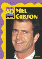 Mel Gibson di Jill C. Wheeler edito da ABDO & Daughters