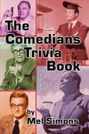The Comedians Trivia Book di Mel Simons edito da BEARMANOR MEDIA