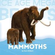 Mammoths di Sara Gilbert edito da CREATIVE CO