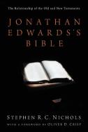 Jonathan Edwards's Bible di Stephen R. C. Nichols edito da Pickwick Publications