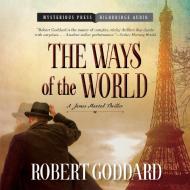 Ways of the World di Robert Goddard edito da HighBridge Audio