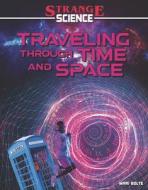 Traveling Through Time and Space di Mari Bolte edito da FULL TILT PR