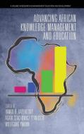 Advancing African Knowledge Management And Education edito da Information Age Publishing