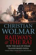 Railways and The Raj di Christian Wolmar edito da Atlantic Books