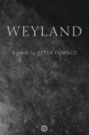 Weyland di Peter Oswald edito da Oberon Books Ltd