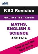 Ks3 Maths, English And Science Practice Test Papers di Letts KS3 edito da Letts Educational