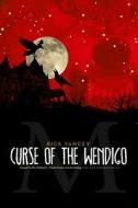 The Monstrumologist: Curse of the Wendigo di Rick Yancey edito da Simon & Schuster Ltd