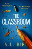 The Classroom di A. L. Bird edito da HarperCollins Publishers