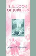 Book of Jubilees di James C. Vanderkam edito da CONTINNUUM 3PL