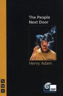 The People Next Door di Henry Adam edito da Nick Hern Books