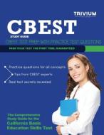 CBEST Study Guide: CBEST Test Prep with Practice Test Questions di Trivium Test Prep edito da Trivium Test Prep